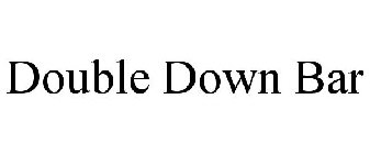 DOUBLE DOWN BAR