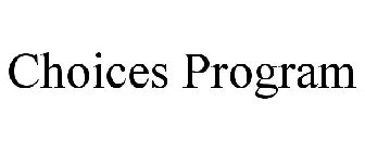 CHOICES PROGRAM