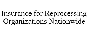 INSURANCE FOR REPROCESSING ORGANIZATIONS NATIONWIDE