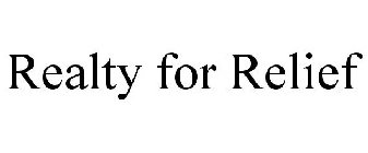 REALTY FOR RELIEF