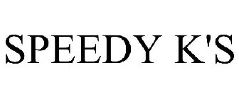 SPEEDY K'S
