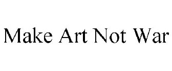 MAKE ART NOT WAR