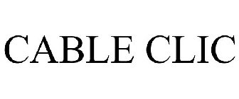 CABLE CLIC