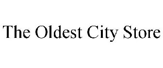 THE OLDEST CITY STORE