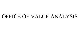 OFFICE OF VALUE ANALYSIS