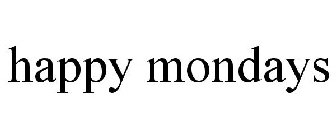 HAPPY MONDAYS