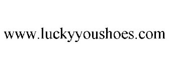 WWW.LUCKYYOUSHOES.COM