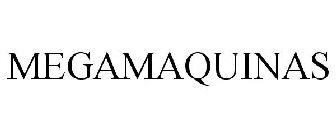 MEGAMAQUINAS