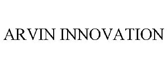 ARVIN INNOVATION