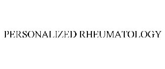 PERSONALIZED RHEUMATOLOGY