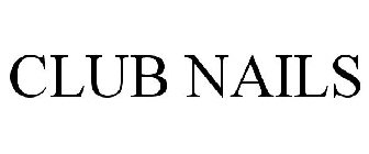 CLUB NAILS