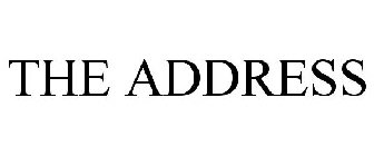 THE ADDRESS