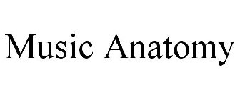 MUSIC ANATOMY
