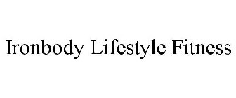 IRONBODY LIFESTYLE FITNESS