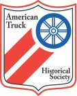 AMERICAN TRUCK HISTORICAL SOCIETY