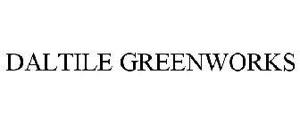 DALTILE GREENWORKS