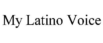 MY LATINO VOICE