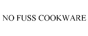 NO FUSS COOKWARE