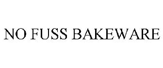 NO FUSS BAKEWARE