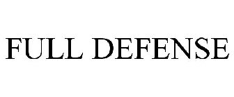 FULL DEFENSE