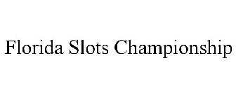 FLORIDA SLOTS CHAMPIONSHIP