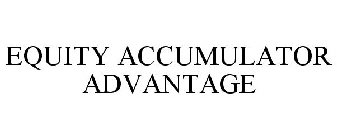 EQUITY ACCUMULATOR ADVANTAGE