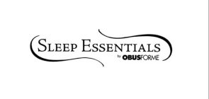 SLEEP ESSENTIALS BY OBUSFORME