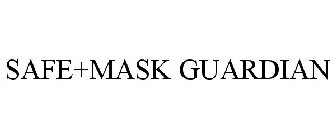 SAFE+MASK GUARDIAN