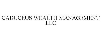 CADUCEUS WEALTH MANAGEMENT LLC