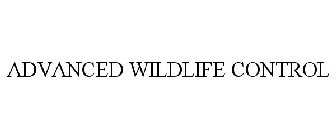 ADVANCED WILDLIFE CONTROL