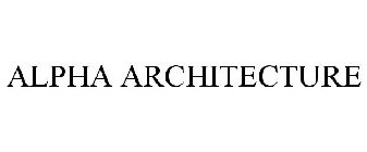 ALPHA ARCHITECTURE