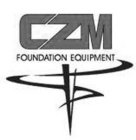 CZM FOUNDATION EQUIPMENT