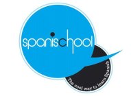 SPANISCHOOL THE COOL WAY TO LEARN SPANISH