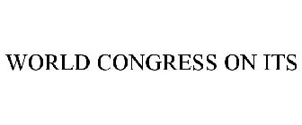 WORLD CONGRESS ON ITS