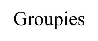 GROUPIES