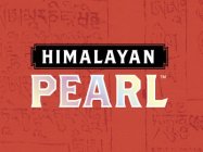 HIMALAYAN PEARL