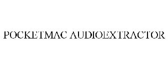 POCKETMAC AUDIOEXTRACTOR