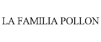LA FAMILIA POLLON
