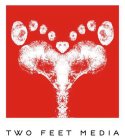 TWO FEET MEDIA