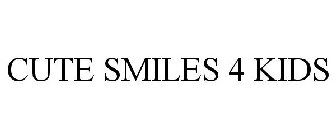 CUTE SMILES 4 KIDS
