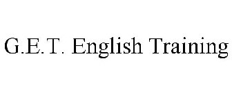 G.E.T. ENGLISH TRAINING
