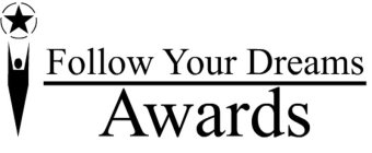 FOLLOW YOUR DREAMS AWARDS