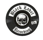 BLACK LABEL RECORDING CO.