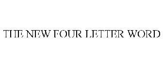 THE NEW FOUR LETTER WORD