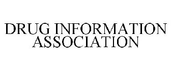 DRUG INFORMATION ASSOCIATION