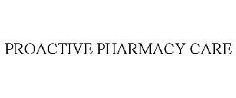 PROACTIVE PHARMACY CARE