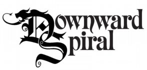 DOWNWARD SPIRAL