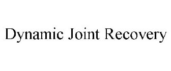 DYNAMIC JOINT RECOVERY