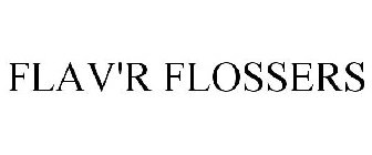 FLAV'R FLOSSERS