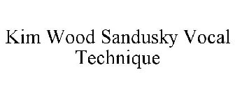 KIM WOOD SANDUSKY VOCAL TECHNIQUE